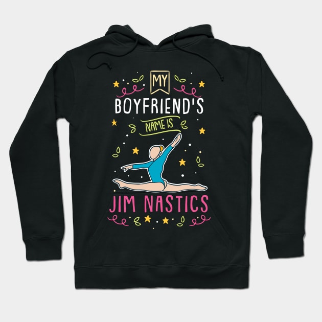 My Boyfriend's Name Is Jim Nastics Hoodie by maxdax